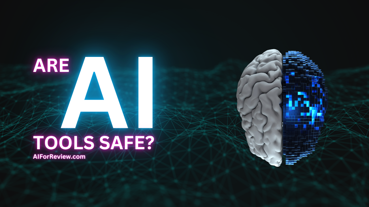Are AI Tools Safe