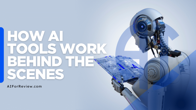 How AI Tools Work Behind the Scenes